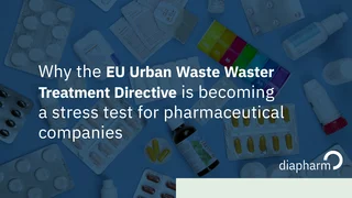 EU wastewater directive: stress test for the Pharmaceutical Industry Graphic featuring medicines, test strips and a syringe on a blue background, with text about the EU Wastewater Directive and the Diapharm logo.