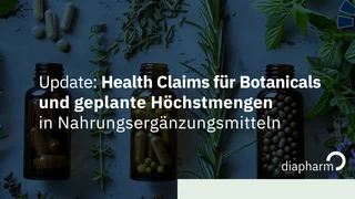 Botanicals & Höchstmengen: Update für Nahrungsergänzung Zwei Glasflaschen mit Kapseln und Kräutern auf blaugrünem Hintergrund, mit Text zu Health Claims und Höchstmengen, inklusive Diapharm-Logo.