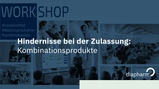 Workshop: Zulassung von Kombinationsprodukten Grafik mit Seminarfotos und Text zu regulatorischen Herausforderungen bei Arzneimittel-Medizinprodukte-Kombinationen, inklusive Diapharm-Logo.