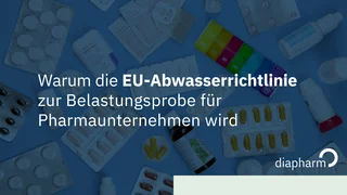 EU-Abwasserrichtlinie: Belastungsprobe für die Pharmaindustrie Grafik mit Medikamenten, Teststreifen und Spritze auf blauem Hintergrund, mit Text zur EU-Abwasserrichtlinie und Diapharm-Logo.