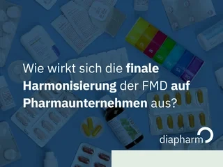 FMD-Harmonisierung: Auswirkungen für Pharmaunternehmen Grafik mit Medikamenten, Wochendosierer und Text zur finalen FMD-Harmonisierung, inklusive Diapharm-Logo.