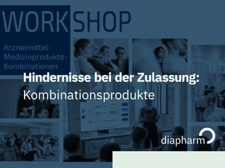 Grafik mit Seminarfotos und Text zu regulatorischen Herausforderungen bei Arzneimittel-Medizinprodukte-Kombinationen, inklusive Diapharm-Logo.