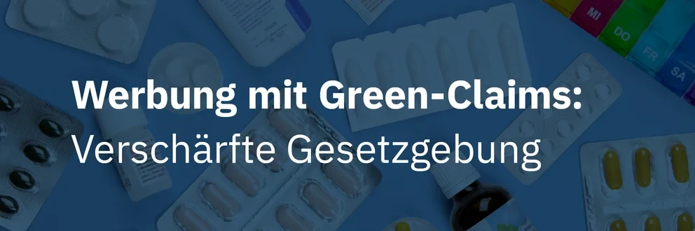 Grafik mit Medikamenten auf blauem Hintergrund und Text zur verschärften Gesetzgebung bei Green Claims, inklusive Diapharm-Logo.
