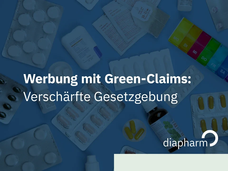 Grafik mit Medikamenten auf blauem Hintergrund und Text zur verschärften Gesetzgebung bei Green Claims, inklusive Diapharm-Logo.